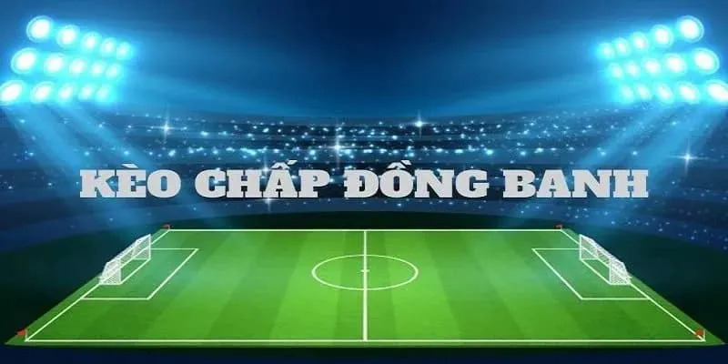 Đây là một hình thức kèo Handicap rất phổ biến