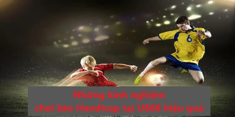 Với các bí kíp trên sẽ giúp ích bạn rất nhiều khi chơi kèo châu Á