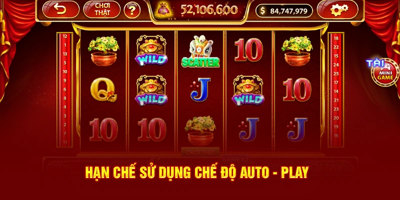 Nên hạn chế sử dụng chế độ Auto-Play