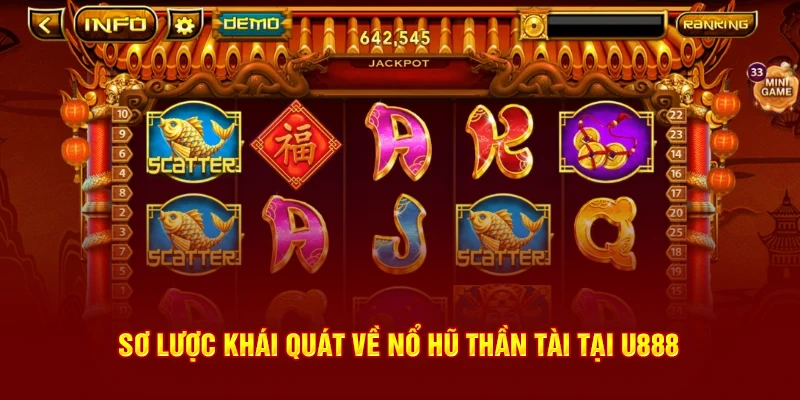 Sơ lược khái quát về nổ hũ thần tài tại U888